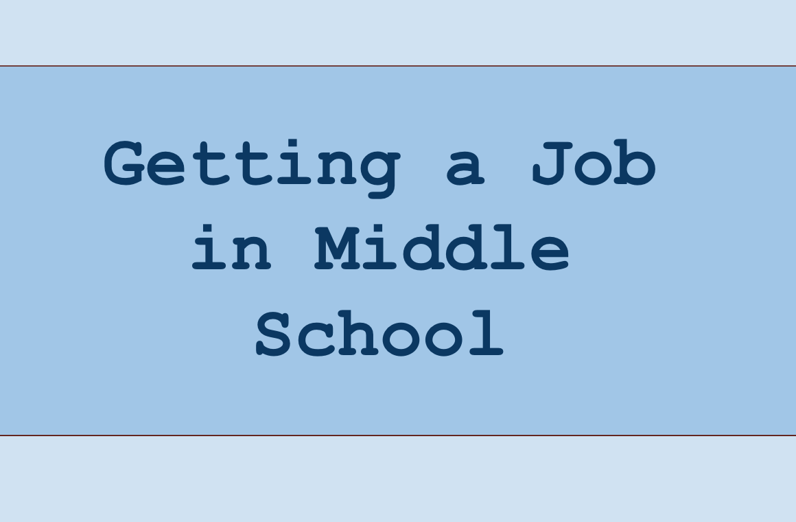 Getting a Job in Middle School