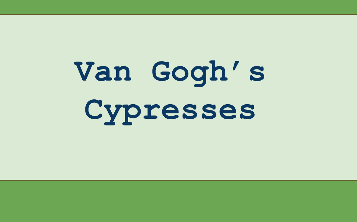 Van Goghs Cypresses