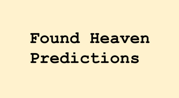 Found Heaven Predictions