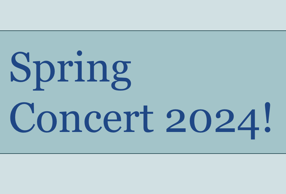 Spring Concert! 2024!